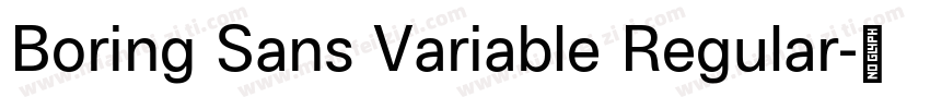 Boring Sans Variable Regular字体转换